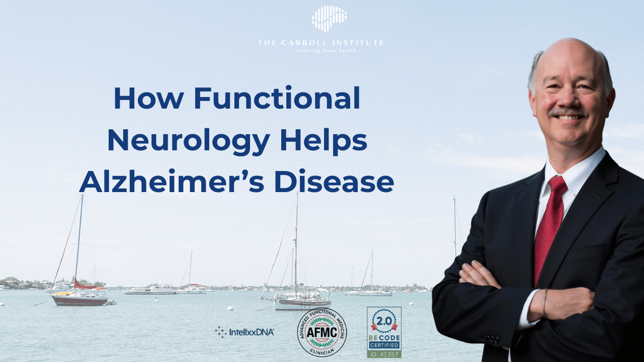 You are currently viewing How Functional Neurology Helps Alzheimer’s Disease