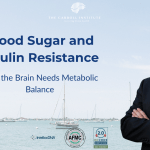 Blood Sugar and Insulin Resistance — Why the Brain Needs Metabolic Balance