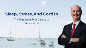 Sleep, Stress, and Cortisol — The Forgotten Root Causes of Memory Loss