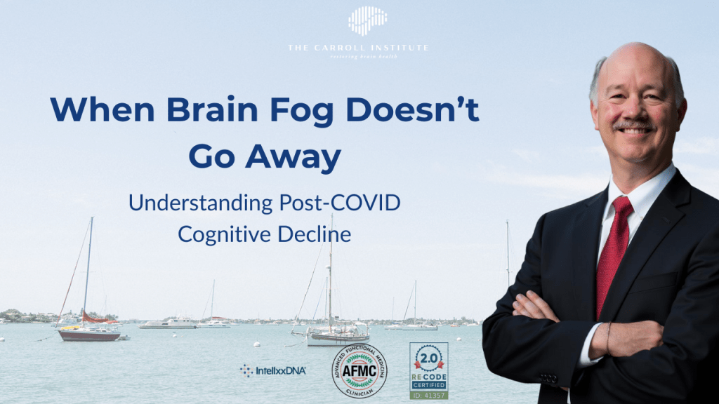 When Brain Fog Doesn’t Go Away: Understanding Post-COVID Cognitive Decline