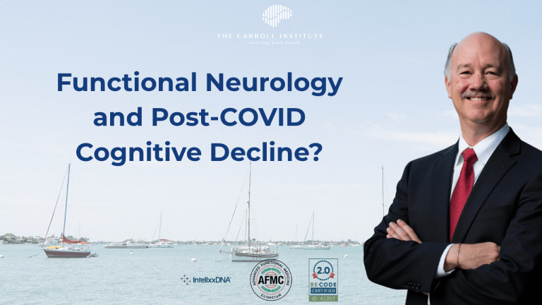 Can Functional Neurology Help with Brain Fog and Post-COVID Cognitive Decline?