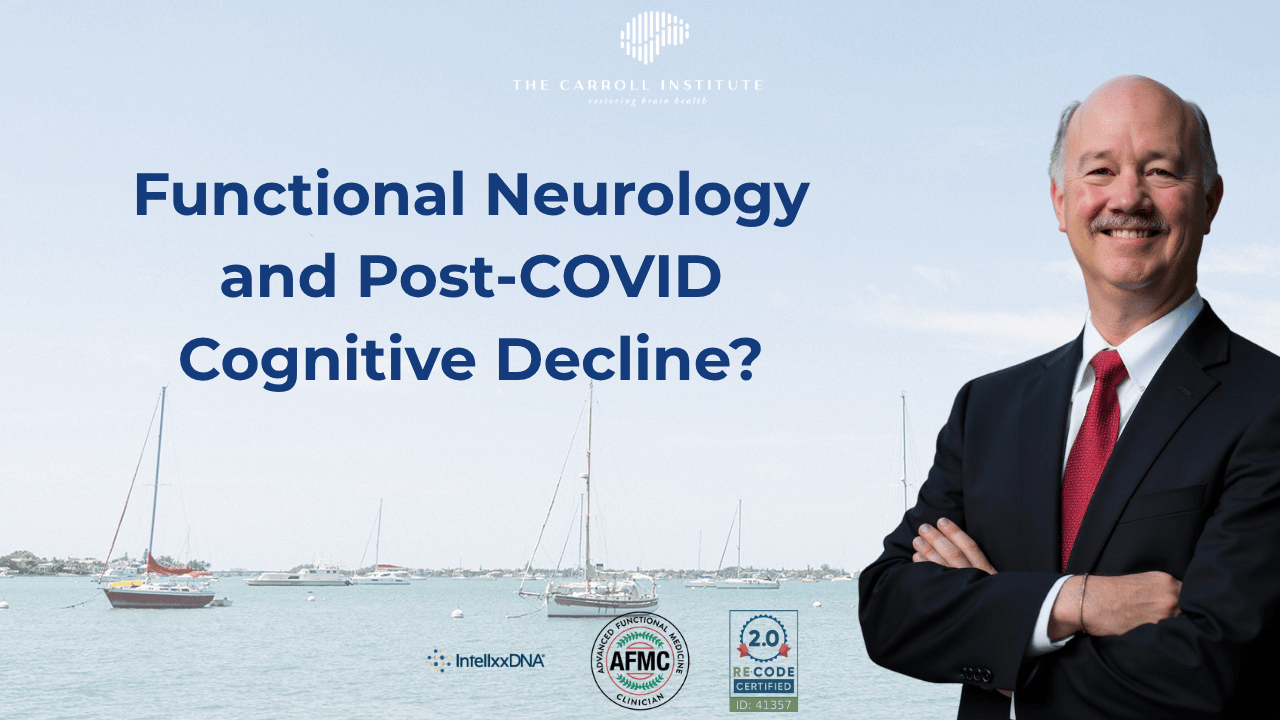 You are currently viewing Can Functional Neurology Help with Brain Fog and Post-COVID Cognitive Decline?