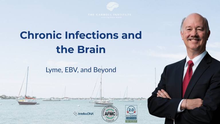Chronic Infections and the Brain: Lyme, EBV, and Beyond.